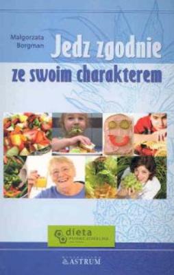 Okładka książki Jedz zgodnie ze swoim charakterem