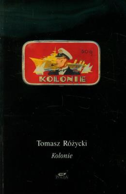 Kolonie. Autor: Różycki Tomasz. SmakLiter.pl Okładka książki Kolonie