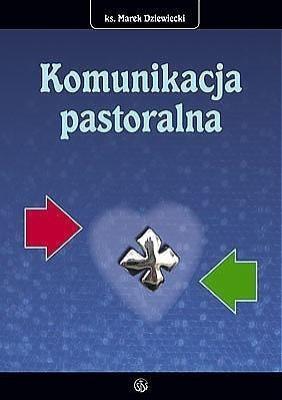 Komunikacja pastoralna. Autor: Marek Dziewiecki. SmakLiter.pl Okładka książki Komunikacja pastoralna