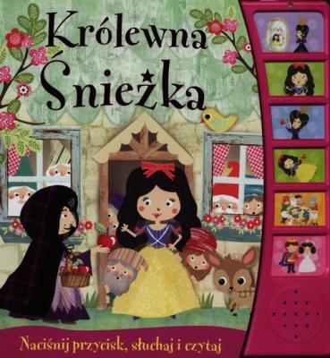 Książeczka dźwiękowa - Królewna Śnieżka. Autor: Opracowanie zbiorowe. SmakLiter.pl Okładka książki Książeczka dźwiękowa - Królewna Śnieżka