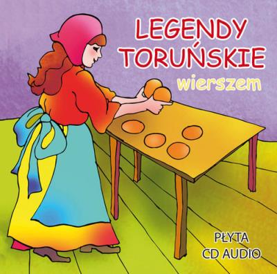 Legendy toruńskie wierszem - Audiobook. Autor: Kaźmierczak Dorota, Piechocka-Empel Katarzyna. SmakLiter.pl Okładka książki Legendy toruńskie wierszem - Audiobook