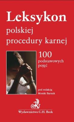 Leksykon polskiej procedury karnej. Autor: Bartnik Monika. SmakLiter.pl Okładka książki Leksykon polskiej procedury karnej