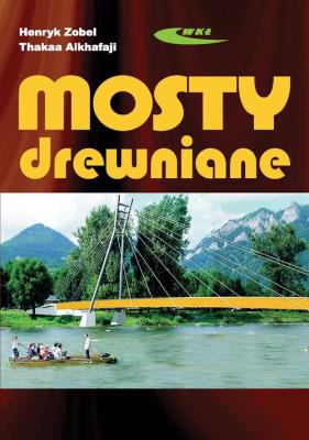 Mosty drewniane. Autor: Henryk Zobel. SmakLiter.pl Okładka książki Mosty drewniane