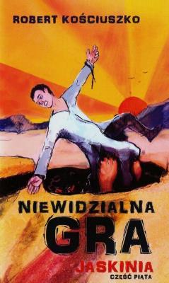 Okładka książki Niewidzialna gra. Część V. Jaskinia