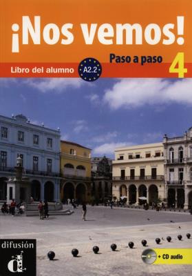 Nos vemos! Paso a paso 4 Libro del alumno + CD. Autor:   Praca zbiorowa. SmakLiter.pl Okładka książki Nos vemos! Paso a paso 4 Libro del alumno + CD