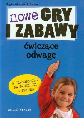 Okładka książki Nowe gry i zabawy ćwiczące odwagę