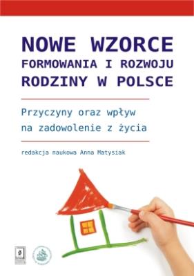 Nowe wzorce formowania i rozwoju rodziny w Polsce. Autor: Mańko-Matysiak Anna. SmakLiter.pl Okładka książki Nowe wzorce formowania i rozwoju rodziny w Polsce