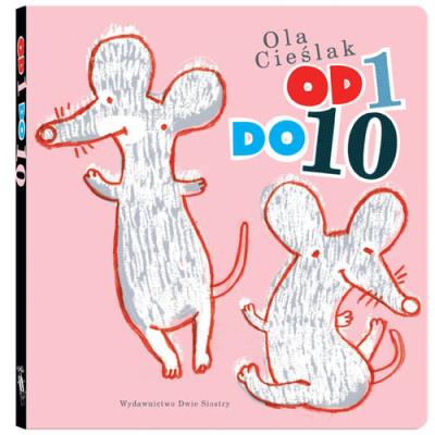 Od 1 do 10  w.2014. Autor: Cieślak Ola. SmakLiter.pl Okładka książki Od 1 do 10  w.2014