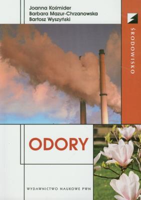 Odory. Autor: Kośmider Joanna, Mazur-Chrzanowska Barbara, Wyszyński Bartosz. SmakLiter.pl Okładka książki Odory