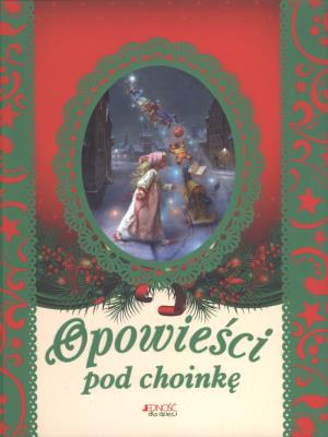 Opowieści pod choinkę TW. Autor: Istvánné Csendes; Ilustracje G. TOT Gábor Tóth. SmakLiter.pl Okładka książki Opowieści pod choinkę TW