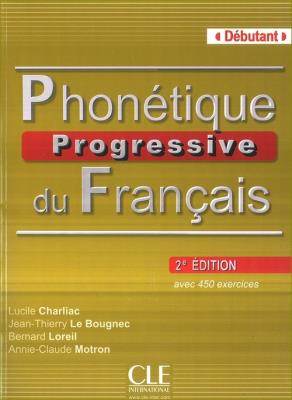 Phonetique Progressive du Francais Debutant książka z kluczem 2 edycja. Autor: Charliac Lucile, Bougnec Jean-Thierry Le, Loreil Bernard. SmakLiter.pl Okładka książki Phonetique Progressive du Francais Debutant książka z kluczem 2 edycja
