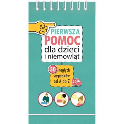 Pierwsza pomoc dla dzieci i niemowląt. Autor: Mikołaj Łaski. SmakLiter.pl Okładka książki Pierwsza pomoc dla dzieci i niemowląt