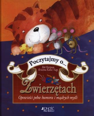 Poczytajmy o zwierzętach TW. Autor: Bob Hartman, Nagy Krisztina Kallai. SmakLiter.pl Okładka książki Poczytajmy o zwierzętach TW