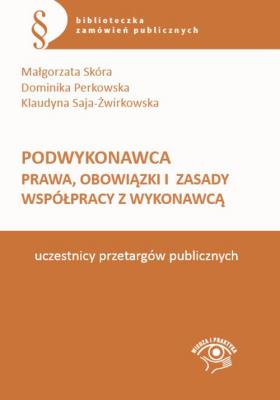 Okładka książki Podwykonawca Prawa, obowiązki i zasady współpracy z wykonawcą