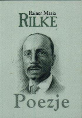 Poezje. Autor: Rilke Rainer Maria. SmakLiter.pl Okładka książki Poezje