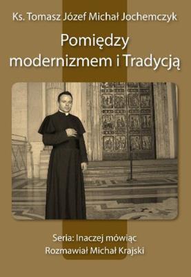 Okładka książki Pomiędzy modernizmem i Tradycją