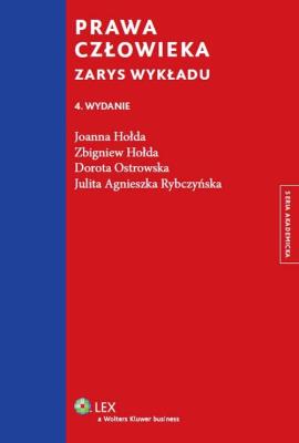 Prawa człowieka Zarys wykładu. Autor: Hołda Joanna, Hołda Zbigniew, Ostrowska Dorota. SmakLiter.pl Okładka książki Prawa człowieka Zarys wykładu
