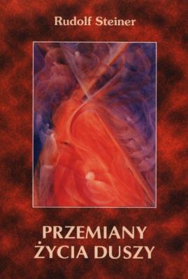 Przemiany życia duszy. Autor: Rudolf Steiner. SmakLiter.pl Okładka książki Przemiany życia duszy
