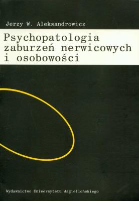 Okładka książki Psychopatologia zaburzeń nerwicowych i osobowości