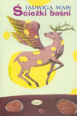 Ścieżki baśni. Autor: Jadwiga Wais. SmakLiter.pl Okładka książki Ścieżki baśni