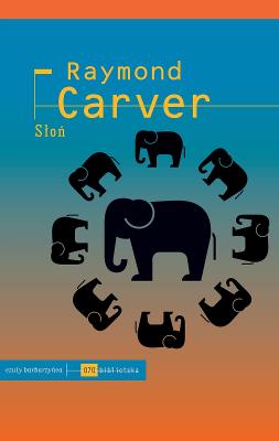 Słoń. Autor: Carver Raymond. SmakLiter.pl Okładka książki Słoń