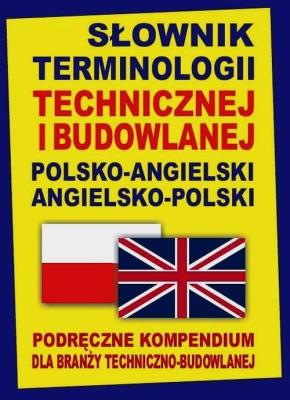 Słownik terminologii technicznej i budowlanej ang.. Autor: Gordon Jacek. SmakLiter.pl Okładka książki Słownik terminologii technicznej i budowlanej ang.