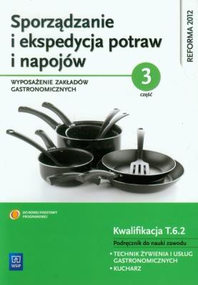 Sporządzanie i ekspedycja potraw i napojów cz. 3. Autor: Zienkiewicz Marzanna Teresa. SmakLiter.pl Okładka książki Sporządzanie i ekspedycja potraw i napojów cz. 3