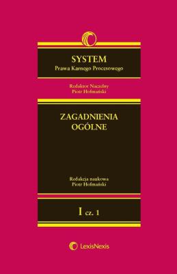 Okładka książki System Prawa Karnego Procesowego Tom1 Zagadnienia ogólne Część 1