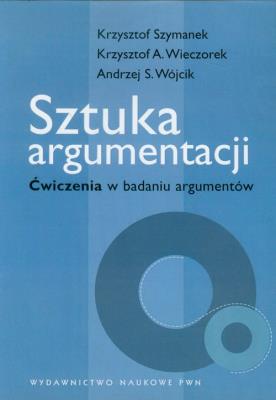 Okładka książki Sztuka argumentacji Ćwiczenia w badaniu argumentów