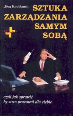 Okładka książki Sztuka zarządzania samym sobą