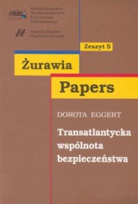 Transatlantycka wspólnota bezpieczeństwa. Autor: Eggert Dorota. SmakLiter.pl Okładka książki Transatlantycka wspólnota bezpieczeństwa