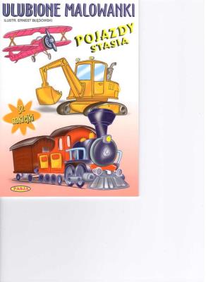 Ulubione malowanki - Pojazdy Stasia. Autor: Ernest Błędowski. SmakLiter.pl Okładka książki Ulubione malowanki - Pojazdy Stasia