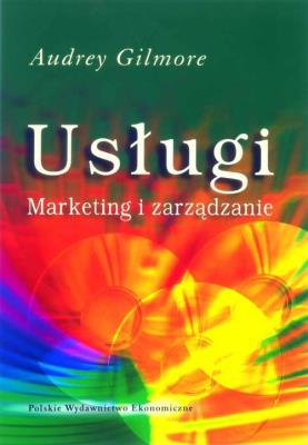 Usługi marketing i zarządzanie. Autor: Gilmore Audrey. SmakLiter.pl Okładka książki Usługi marketing i zarządzanie