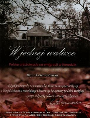 W jednej walizce. Polska arystokracja na .... Autor: Agnieszka Kołakowska. SmakLiter.pl Okładka książki W jednej walizce. Polska arystokracja na ...