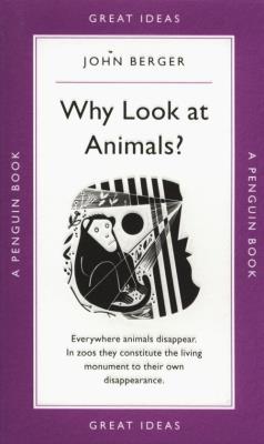 Why Look at Animals?. Autor: John Berger. SmakLiter.pl Okładka książki Why Look at Animals?