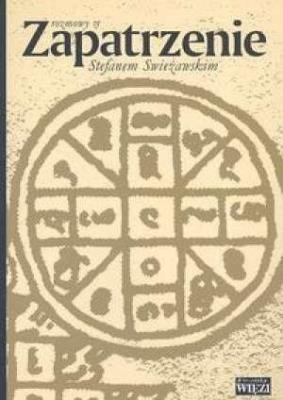 Zapatrzenie Rozmowy ze Stefanem Swieżawskim. Autor:   Praca zbiorowa. SmakLiter.pl Okładka książki Zapatrzenie Rozmowy ze Stefanem Swieżawskim