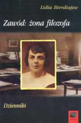 Zawód żona  filozofa dzienniki. Autor: Linda Bierdiajew. SmakLiter.pl Okładka książki Zawód żona  filozofa dzienniki