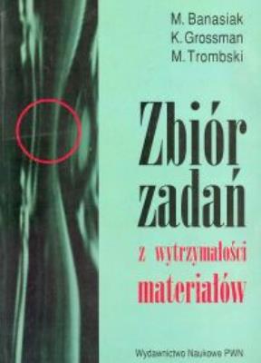 Okładka książki Zbiór zadań z wytrzymałości materiałów