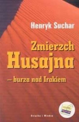 Okładka książki Zmierzch Husajna burza nad Irakiem