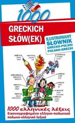 1000 greckich słów(ek). Ilustrowany słownik. Autor: Kłys Anna Karolina. SmakLiter.pl Okładka książki 1000 greckich słów(ek). Ilustrowany słownik