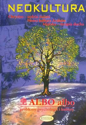 Albo albo Neokultura. Autor:   Praca zbiorowa. SmakLiter.pl Okładka książki Albo albo Neokultura