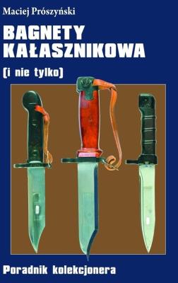 Okładka książki Bagnety Kałasznikowa ( i nie tylko)