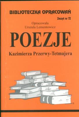 Okładka książki Biblioteczka opracowań nr 072 Poezje K.Przerwy-Tet