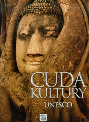 Cuda kultury UNESCO. Autor:   Praca zbiorowa. SmakLiter.pl Okładka książki Cuda kultury UNESCO