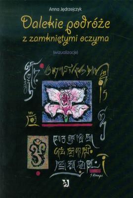 Okładka książki Dalekie podróże z zamkniętymi oczyma