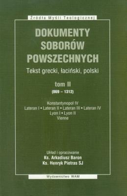 Dokumenty Soborów Powszechnych t.2. Autor: Baron Arkadiusz, Pietras Henryk. SmakLiter.pl Okładka książki Dokumenty Soborów Powszechnych t.2