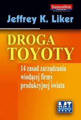 Droga Toyoty. Nowe wydanie. Autor: Jeffrey K. Liker. SmakLiter.pl Okładka książki Droga Toyoty. Nowe wydanie