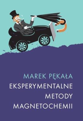 Eksperymentalne metody magnetochemii. Autor: Pękała Marek. SmakLiter.pl Okładka książki Eksperymentalne metody magnetochemii