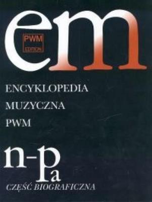 Encyklopedia muzyczna T7 N-Pa. Biograficzna. Autor: Elżbieta Dziębowska (red.). SmakLiter.pl Okładka książki Encyklopedia muzyczna T7 N-Pa. Biograficzna