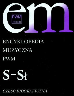 Encyklopedia muzyczna T9 S-Sł. Biograficzna. Autor: Elżbieta Dziębowska (red.). SmakLiter.pl Okładka książki Encyklopedia muzyczna T9 S-Sł. Biograficzna